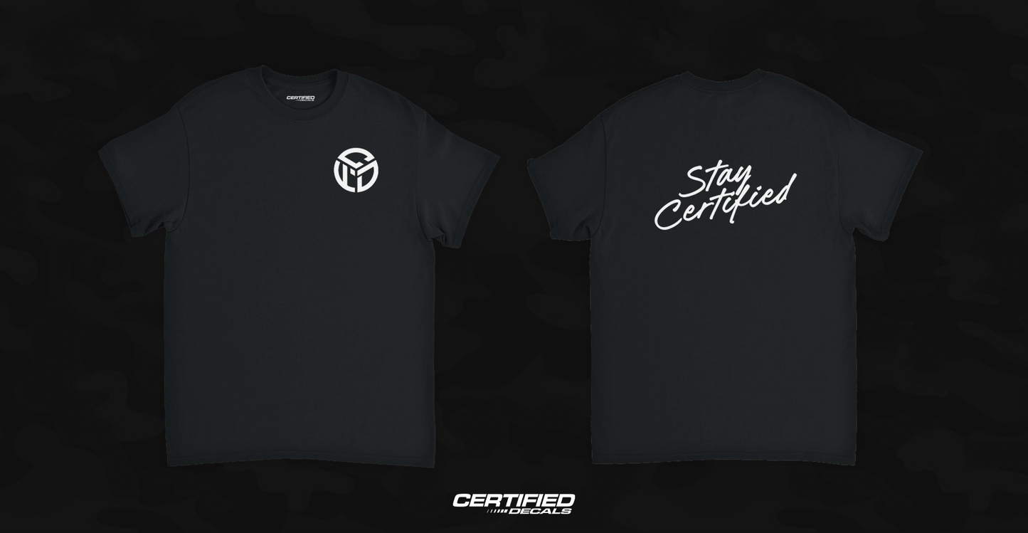 'Stay Certified' T-Shirt