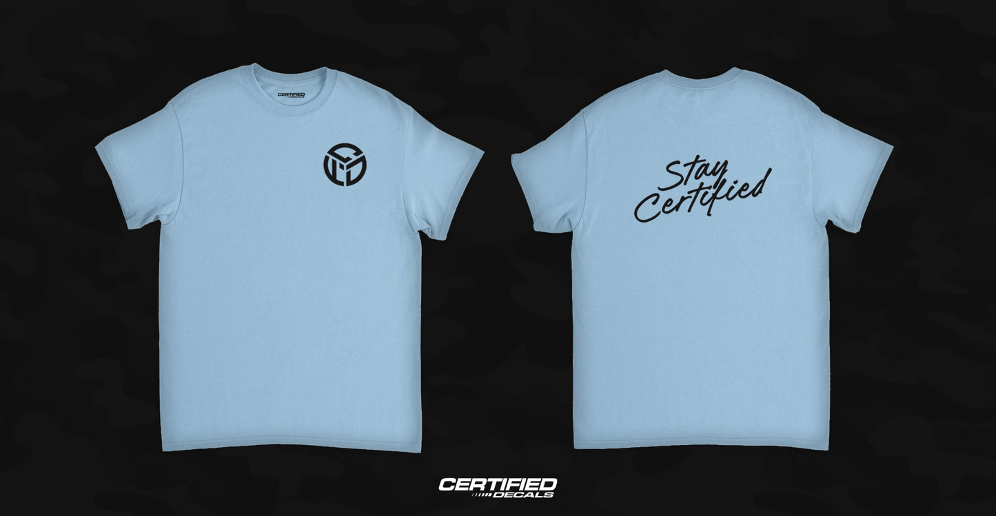 'Stay Certified' T-Shirt